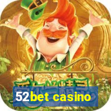 52bet casino